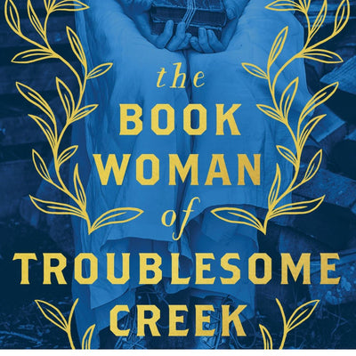 The Book Woman of Troublesome Creek- Collective Book Review